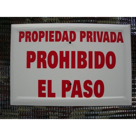 20 x 30 PROPIEDAD PRIVADA / PROHIBIDO EL PASO