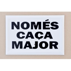 20 x 30 NOMÉS CAÇA MAJOR