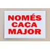 20 x 30 NOMÉS CAÇA MAJOR