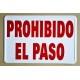 PROHIBIDO EL PASO