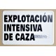 EXPLOTACIÓN INTENSIVA DE CAZA