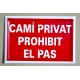 CAMÍ PRIVAT. PROHIBIT EL PAS