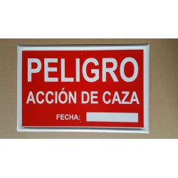PELIGRO - ACCIÓN DE CAZA