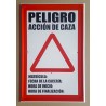 PELIGRO - ACCIÓN DE CAZA Matrícula,fecha de la cacería, hora de inicio, hora de finalización