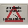 ATENCIÓN NO PASAR CACERÍA COLECTIVA