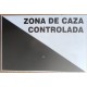 20 x 30 blanca y negra ZONA DE CAZA CONTROLADA