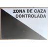 20 x 30 blanca y negra ZONA DE CAZA CONTROLADA
