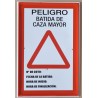 Tablilla galvanizada 1r. Orden 33 x 50 PELIGRO - BATIDA DE CAZA MAYOR (Aragón)